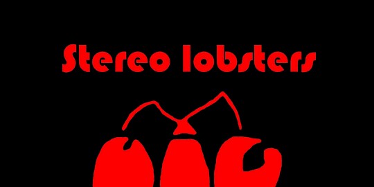 Stereo Lobsters