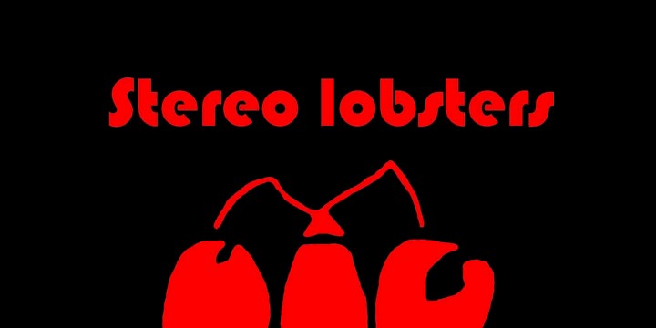 Stereo Lobsters